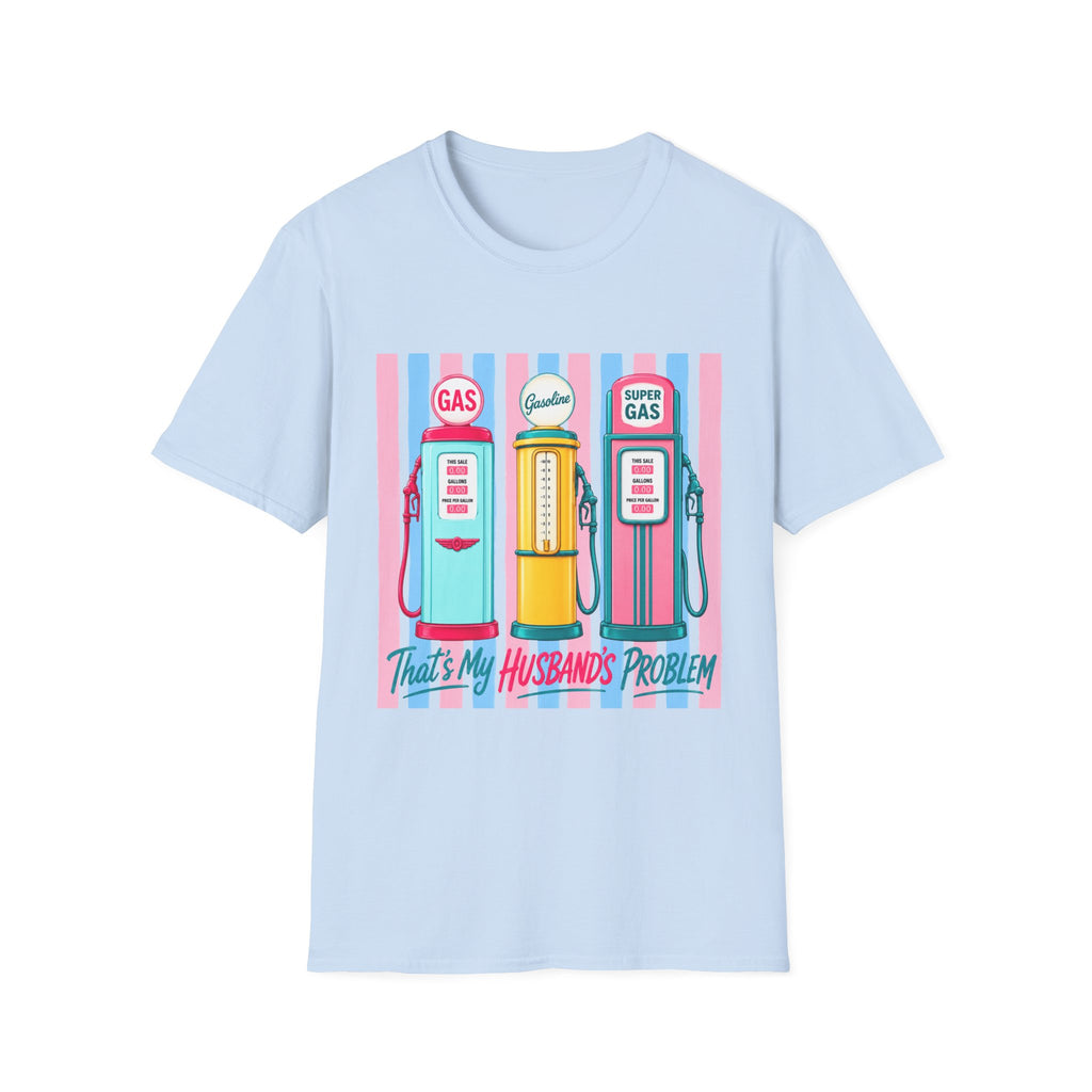 Retro Gas Pumps T‑Shirt — 'This Is My Husband's Problem' Vintage Gasoline Tee