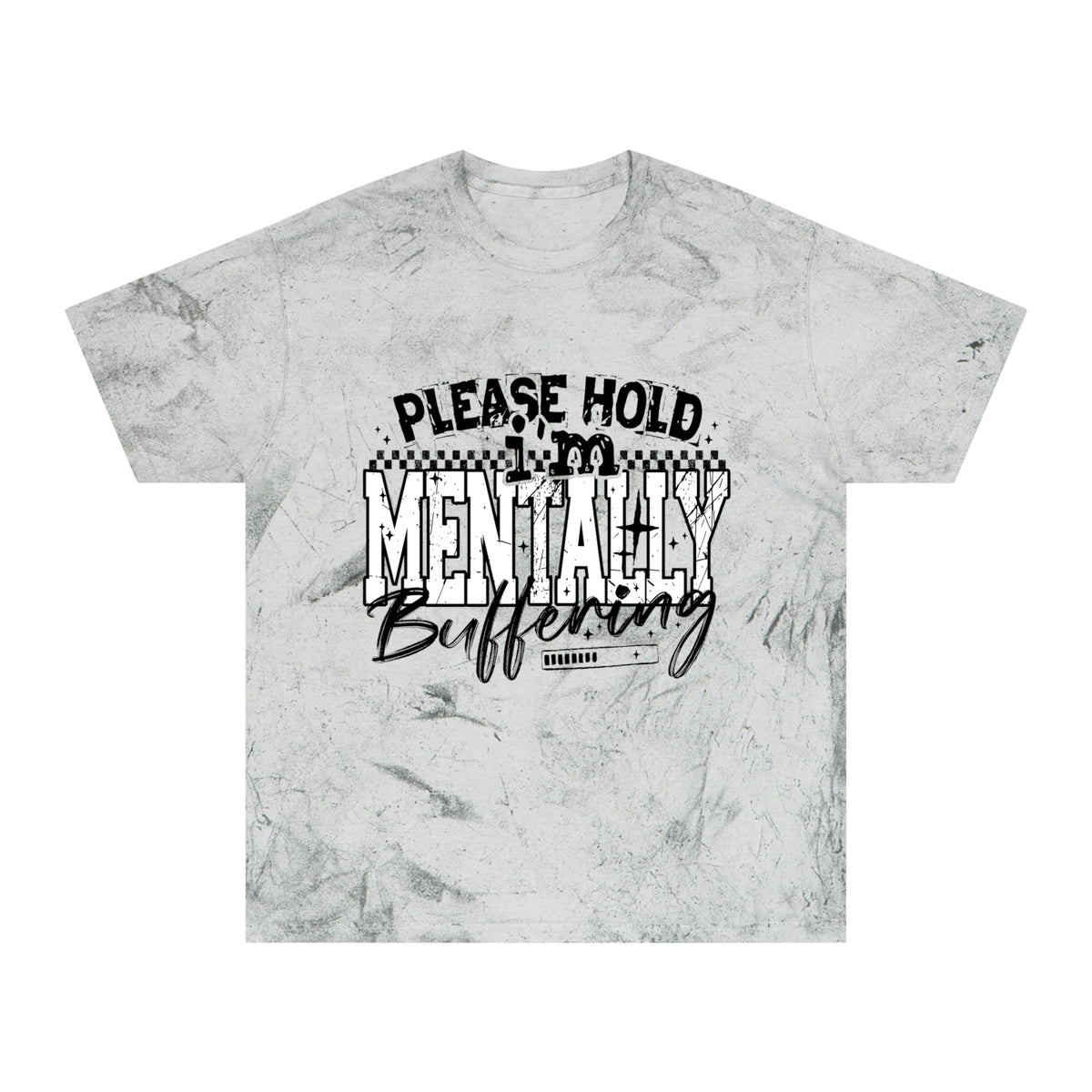 Please Hold I’m Mentally Buffering T-Shirt — Funny Mental Health Graphic Tee