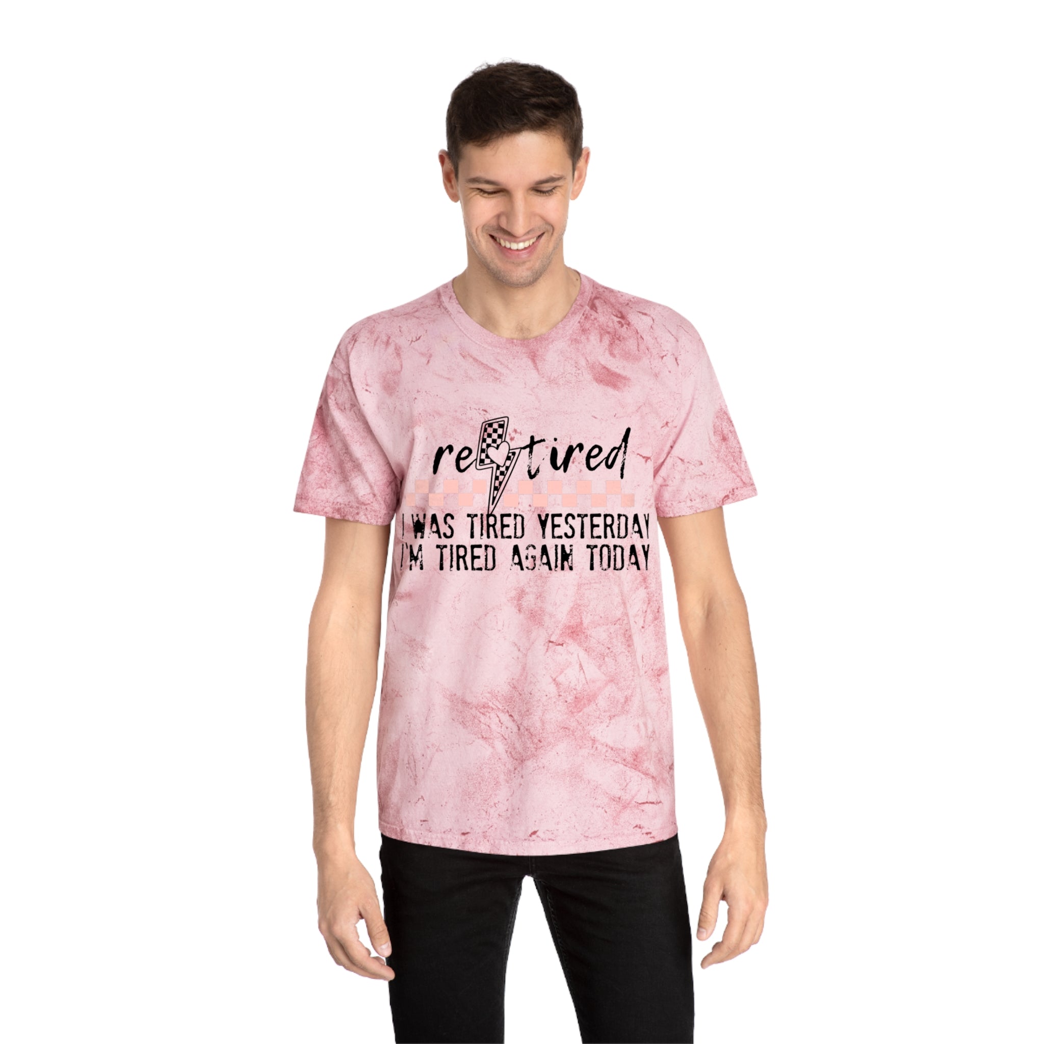 T-Shirt — “Retired: I Was Tired Yesterday, I’m Tired Again Today” Vintage Tie-Dye
