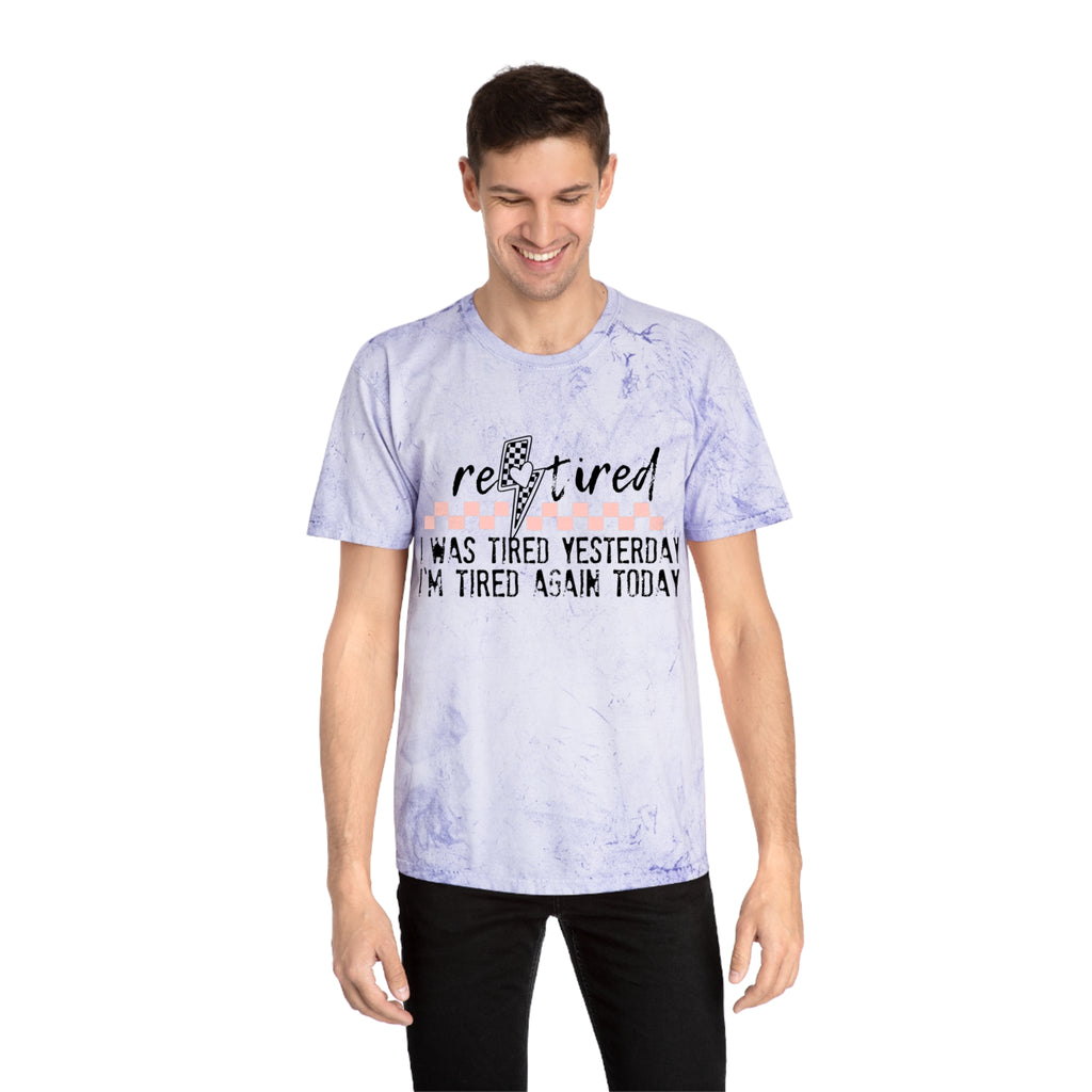 T-Shirt — “Retired: I Was Tired Yesterday, I’m Tired Again Today” Vintage Tie-Dye
