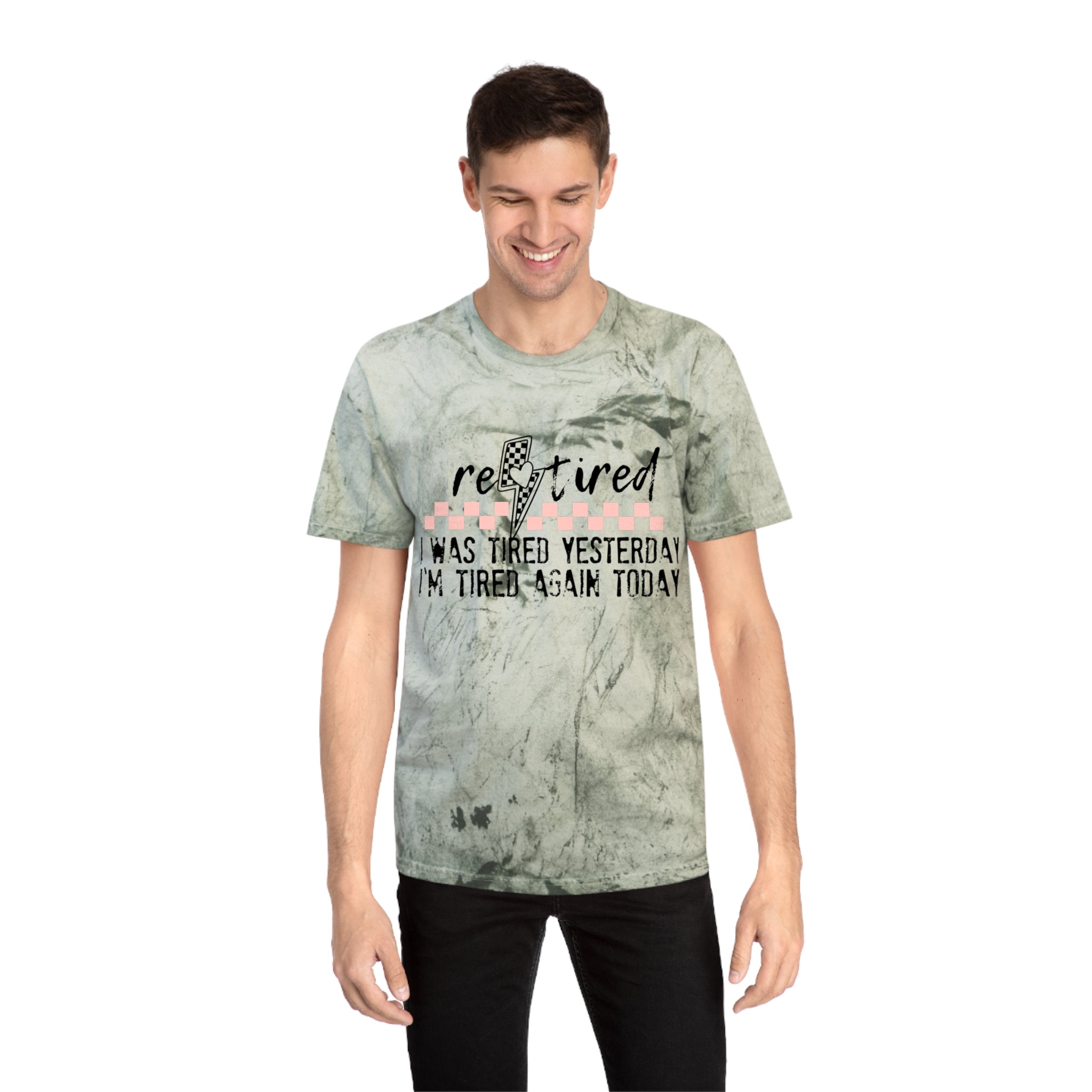 T-Shirt — “Retired: I Was Tired Yesterday, I’m Tired Again Today” Vintage Tie-Dye