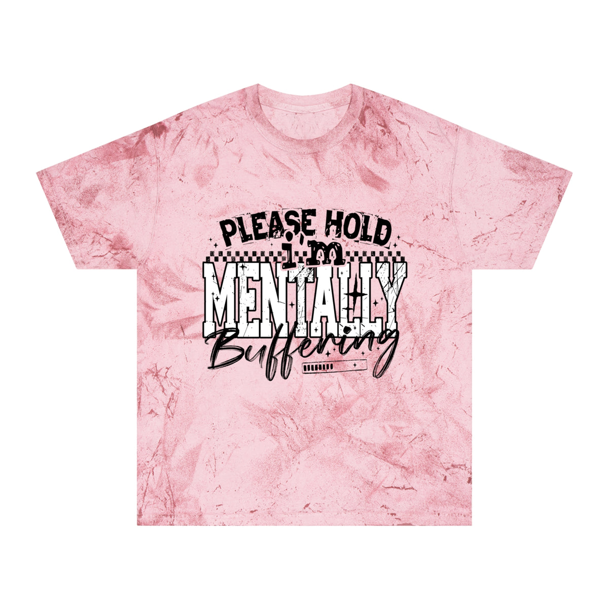 Please Hold I’m Mentally Buffering T-Shirt — Funny Mental Health Graphic Tee