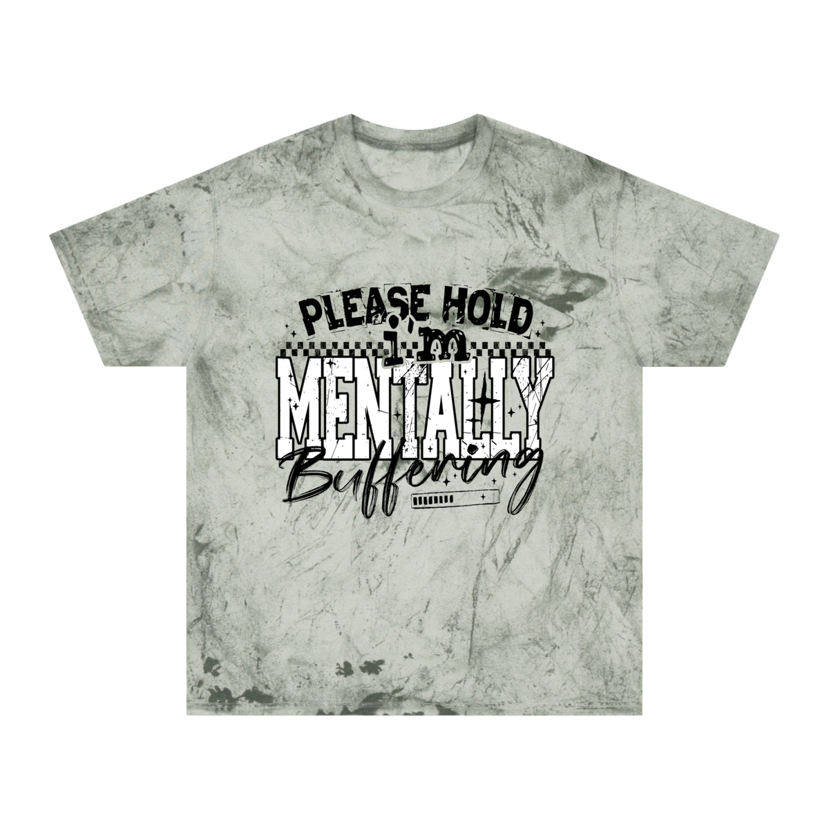 Please Hold I’m Mentally Buffering T-Shirt — Funny Mental Health Graphic Tee