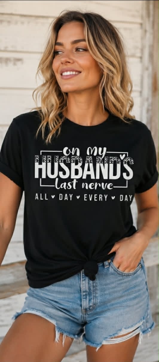 On My Husband's Last Nerve Tee
