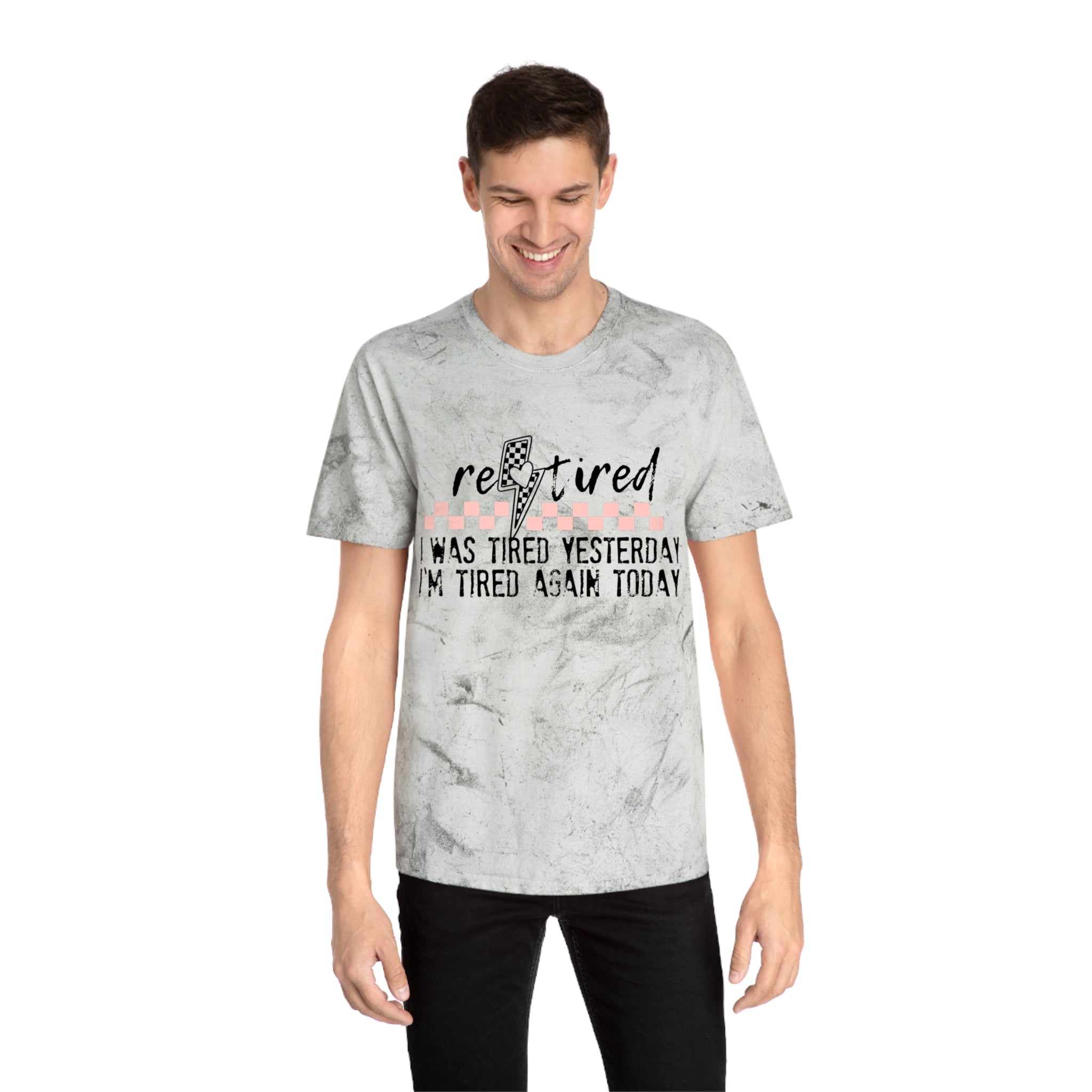 T-Shirt — “Retired: I Was Tired Yesterday, I’m Tired Again Today” Vintage Tie-Dye