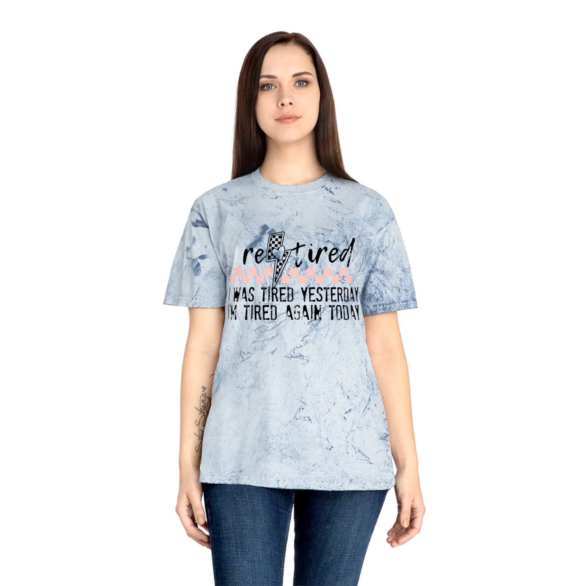 T-Shirt — “Retired: I Was Tired Yesterday, I’m Tired Again Today” Vintage Tie-Dye
