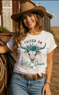 Raised on Dirt & Dreams Tee