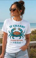 If Crabby Please Return to the Beach Tee