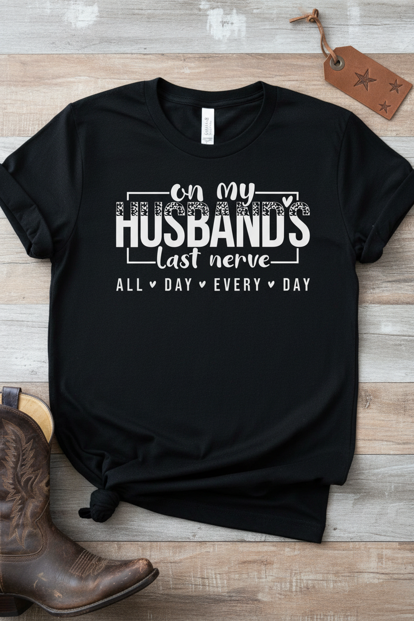 On My Husband's Last Nerve Tee mockup on black shirt